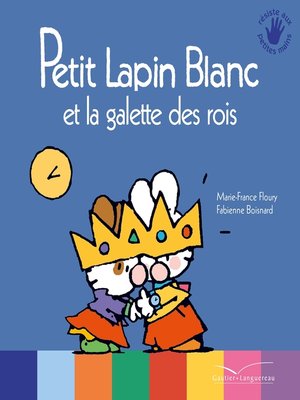 cover image of Petit Lapin blanc et la galette des rois
